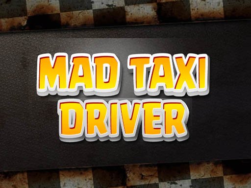 Jouer Mad Taxi Driver Jeu