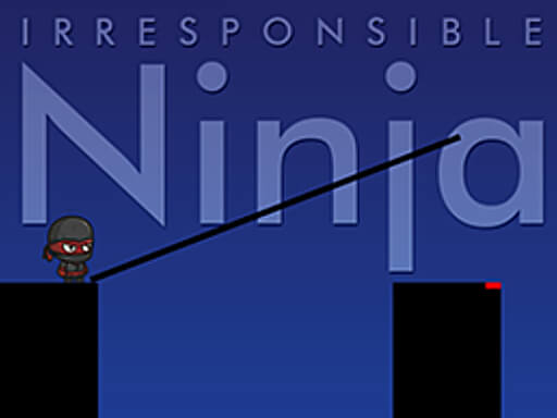 Jouer Irresponsible Ninja Jeu 