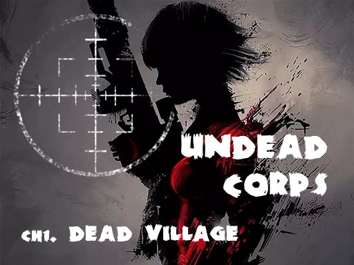 Jouer Undead Corps – Dead Village Jeu