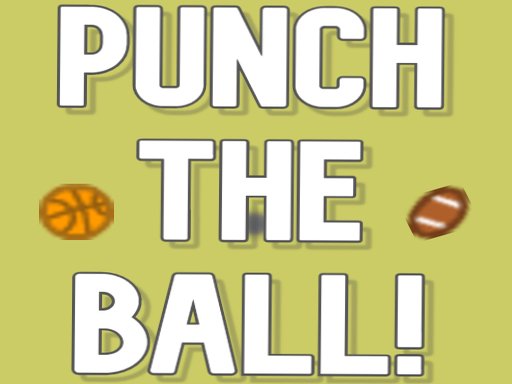 Jouer Punch the ball! Jeu